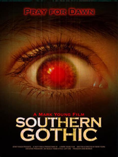Southern Gothic (2007) film online,Mark Young,Yul Vazquez,William Forsythe,Jonathan Sachar,Nicole DuPort
